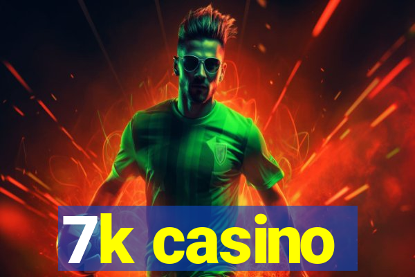 7k casino